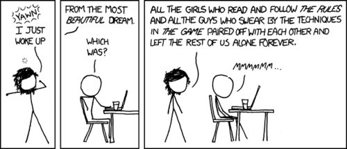 In a hypothetical dream, a female imagines a world wherein all the followers of modern dating manuals pair up and remove themselves from the dating pool. 
Thankfully, the act of befriending the person you desire and slowly chipping away at their defenses through endless compassion and favors, hoping to one day make sex to them would still be allowed.